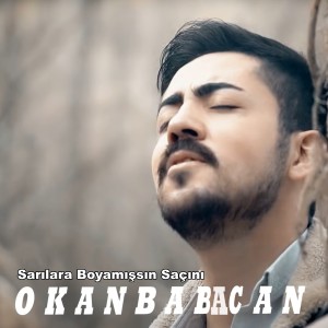 收听Okan Babacan的Sarılara Boyamışsın Saçını歌词歌曲