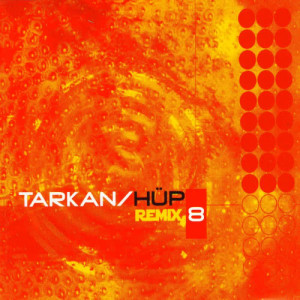 ดาวน์โหลดและฟังเพลง Hüp (Kıvanch K Mix) พร้อมเนื้อเพลงจาก Tarkan