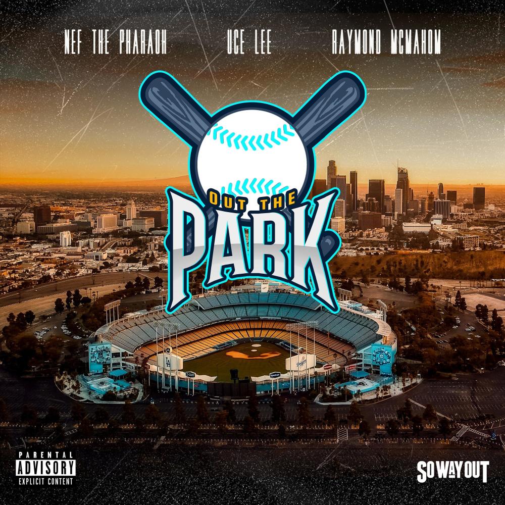 Out The Park (feat. Raymond McMahon) (Explicit)