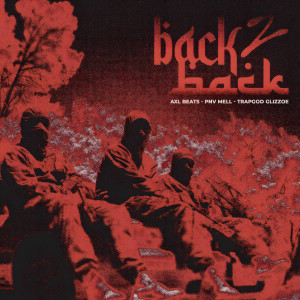 AXL BEATS的專輯BACK 2 BACK (Explicit)