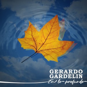 ดาวน์โหลดและฟังเพลง En lo profundo พร้อมเนื้อเพลงจาก Gerardo Gardelin
