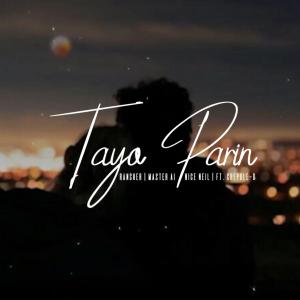 收聽Crepole-D的Tayo Parin歌詞歌曲