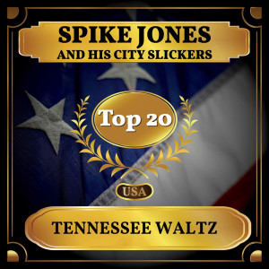 Tennessee Waltz dari Spike Jones and His City Slickers