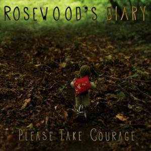 อัลบัม Please Take Courage ศิลปิน Rosewood's Diary