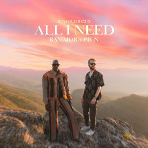 Rammor的專輯All I Need (keyløud Remix)