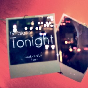 ดาวน์โหลดและฟังเพลง Tonight พร้อมเนื้อเพลงจาก Trafalgar