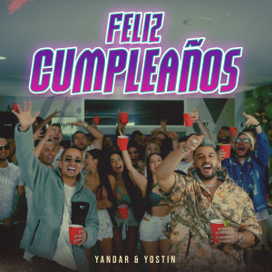Yandar & Yostin的专辑Feliz Cumpleaños