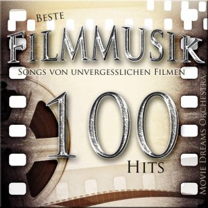 Movie Dreams Orchestra的專輯Beste Filmmusik - Songs von unvergesslichen Filmen [Musik inspiriert durch den Film]