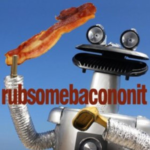 Listen to Rub Some Bacon on It song with lyrics from Rhett and Link