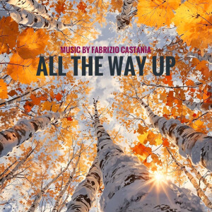 Album All the Way Up oleh Fabrizio Castania