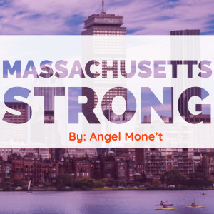 Listen to Massachusetts Strong song with lyrics from Angel Mone't