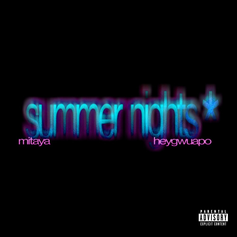 summer nights (feat. heygwuapo) (Explicit)