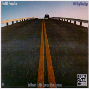 ดาวน์โหลดและฟังเพลง I Will Say Goodbye พร้อมเนื้อเพลงจาก Bill Evans
