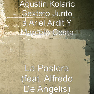 Album La Pastora (feat. Alfredo De Angelis) oleh Alfredo De Angelis