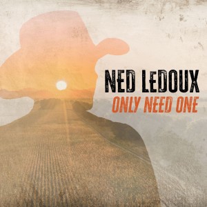 Ned LeDoux的專輯Only Need One