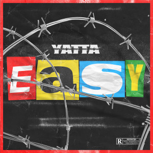 收聽Yatta的Easy (Explicit)歌詞歌曲