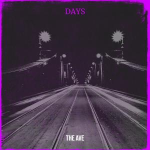Dengarkan lagu Days nyanyian The Ave dengan lirik