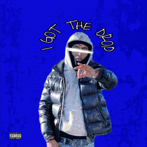 Album I Got the Drop (Explicit) from Jha