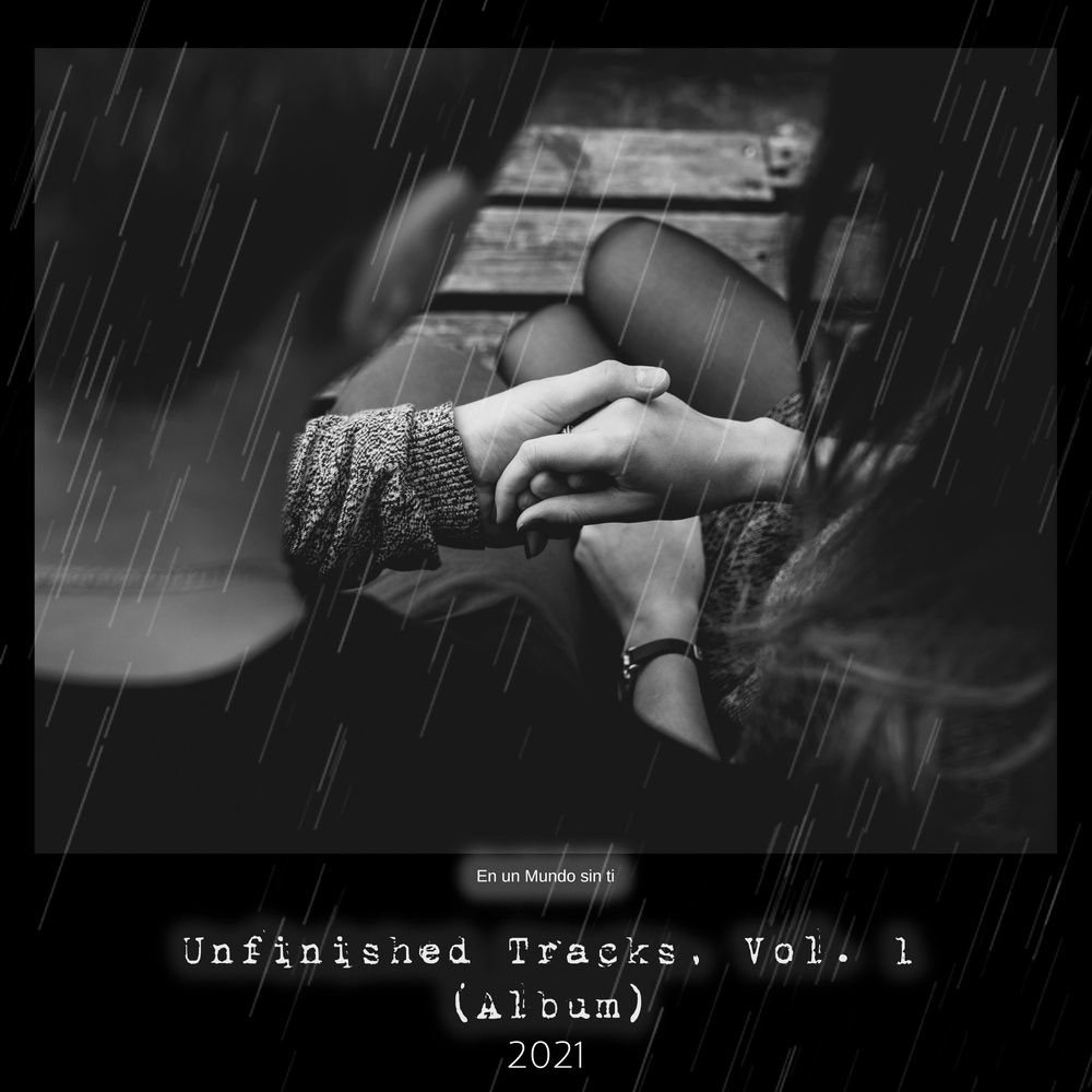 Unfinished Tracks, Vol. 1 (En Un Mundo Sin Ti Album)