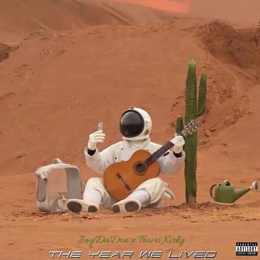 The Year We Lived (feat. Travis Kirky) (Explicit)