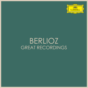 Hector Berlioz的專輯Berlioz - Great Recordings