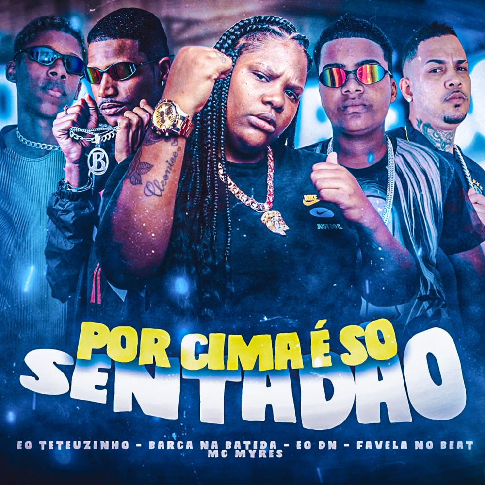 Por Cima É Só Sentadão