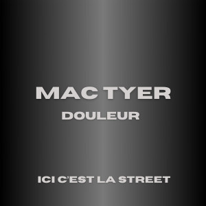 Album Douleurs (Explicit) from Mac Tyer