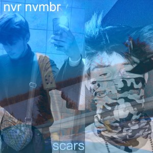 Album scars (Explicit) from nvr nvmbr