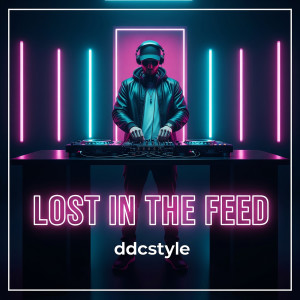 Album Lost in the Feed oleh DDCSTYLE