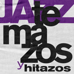 Various的專輯Temazos y Hitazos: Jazz