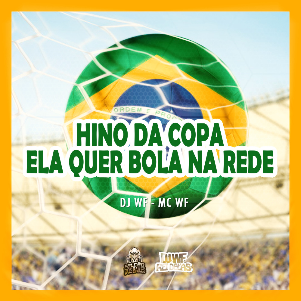 Hino da Copa - Ela Quer Bola na Rede