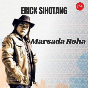 Album Marsada Roha (Explicit) from Erick Sihotang