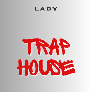 อัลบัม Trap House ศิลปิน Laby