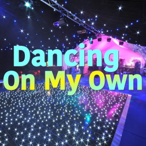 Dancing On My Own dari Various Artists
