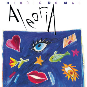 Herois Do Mar的專輯Alegria