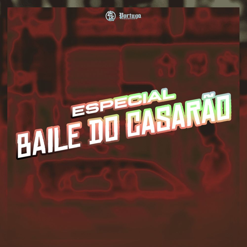 Especial Baile do Casarão (Explicit)