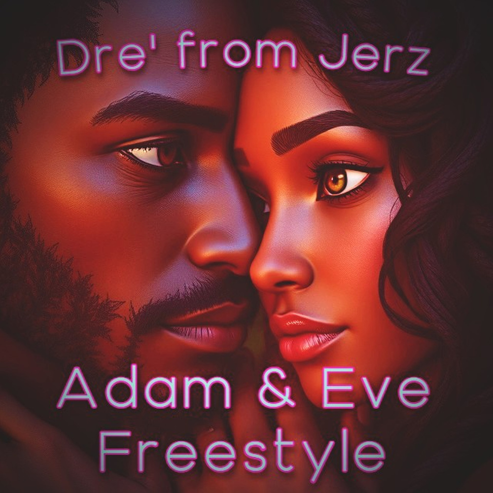 Adam & Eve Freestyle (Explicit)