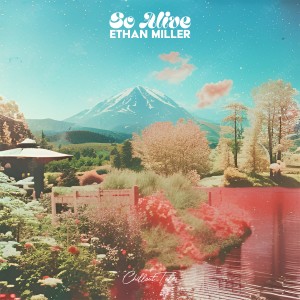 Listen to So Alive song with lyrics from Ethan Miller