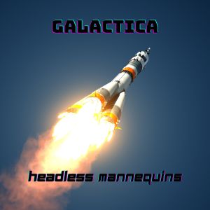 Headless Mannequins的專輯Galáctica