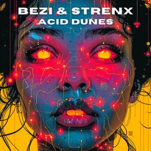 收聽Bezi的Acid Dunes歌詞歌曲