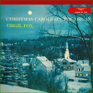 Album Christmas Carols on the Organ (Album of 1954) from Virgil Fox