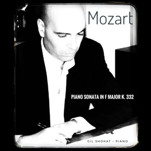 Album Mozart: Piano Sonata No. 12 in F Major, K. 332 from Gil Shohat