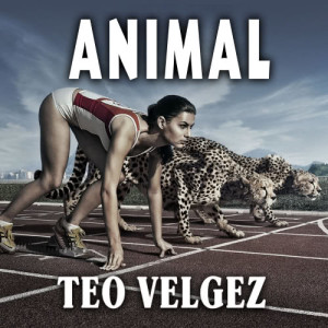 ดาวน์โหลดและฟังเพลง Animal พร้อมเนื้อเพลงจาก Teo Valgez