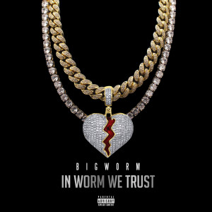 Album In Worm We Trust (Explicit) from Bigworm