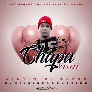 Listen to Chapa Viral song with lyrics from Wilkin Di Black