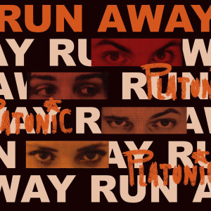 Platonic的專輯Run Away