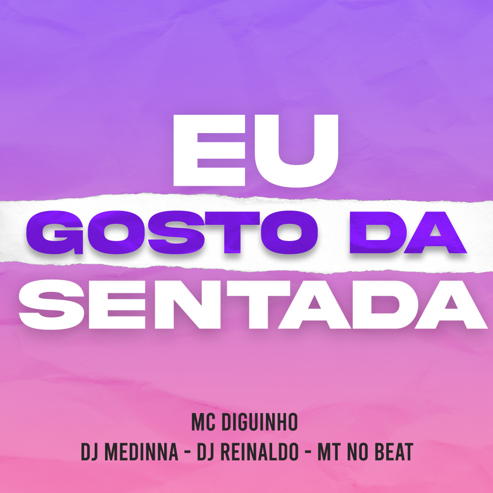Eu Gosto da Sentada (Explicit)