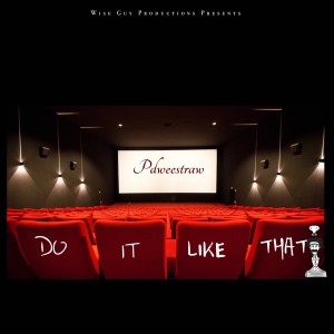 ดาวน์โหลดและฟังเพลง Do It Like That พร้อมเนื้อเพลงจาก Pdweestraw
