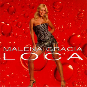 收聽Malena Gracia的Loca歌詞歌曲