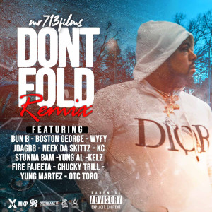 Mr713Films的专辑Dont Fold (Remix) (Explicit)